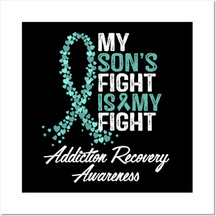 My Son's Fight Is My Fight Addiction Recovery Awareness Posters and Art